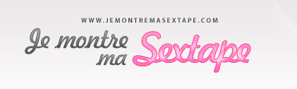 Je montre ma sextape